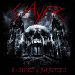 Slayer (USA) : B-Sides & Rarities